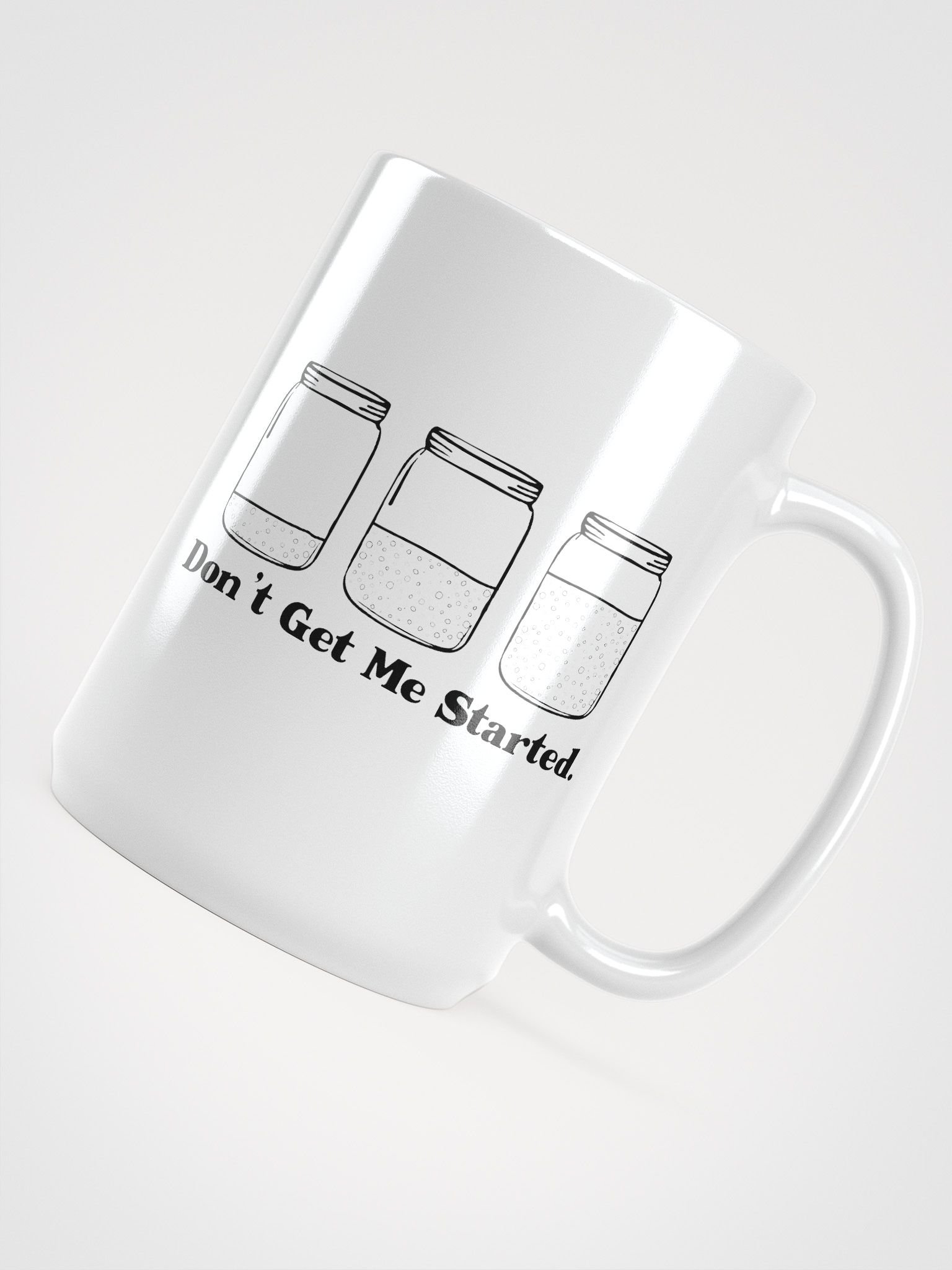 Don't get my started Mug product image (4)