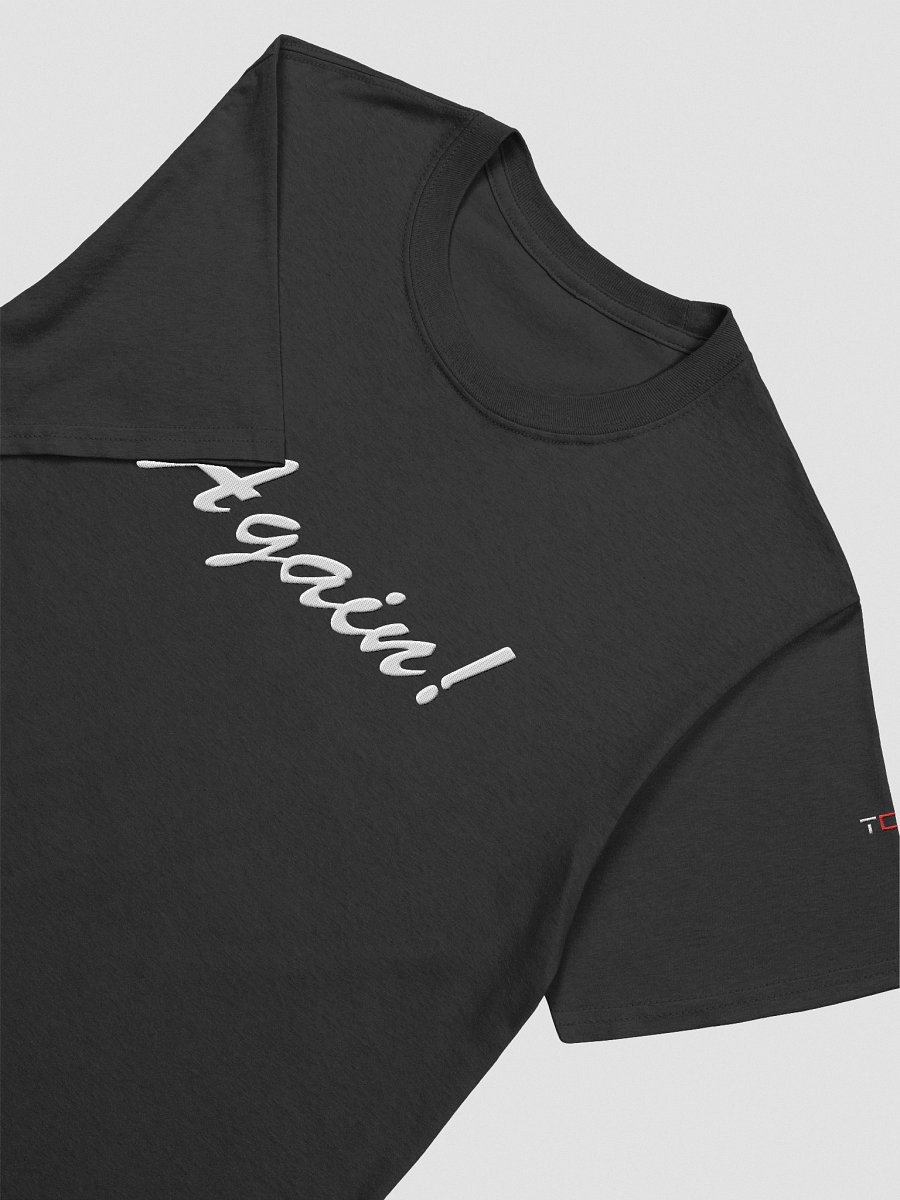 'Again!' Embroidered Emblem Unisex T-Shirt (Black) product image (3)