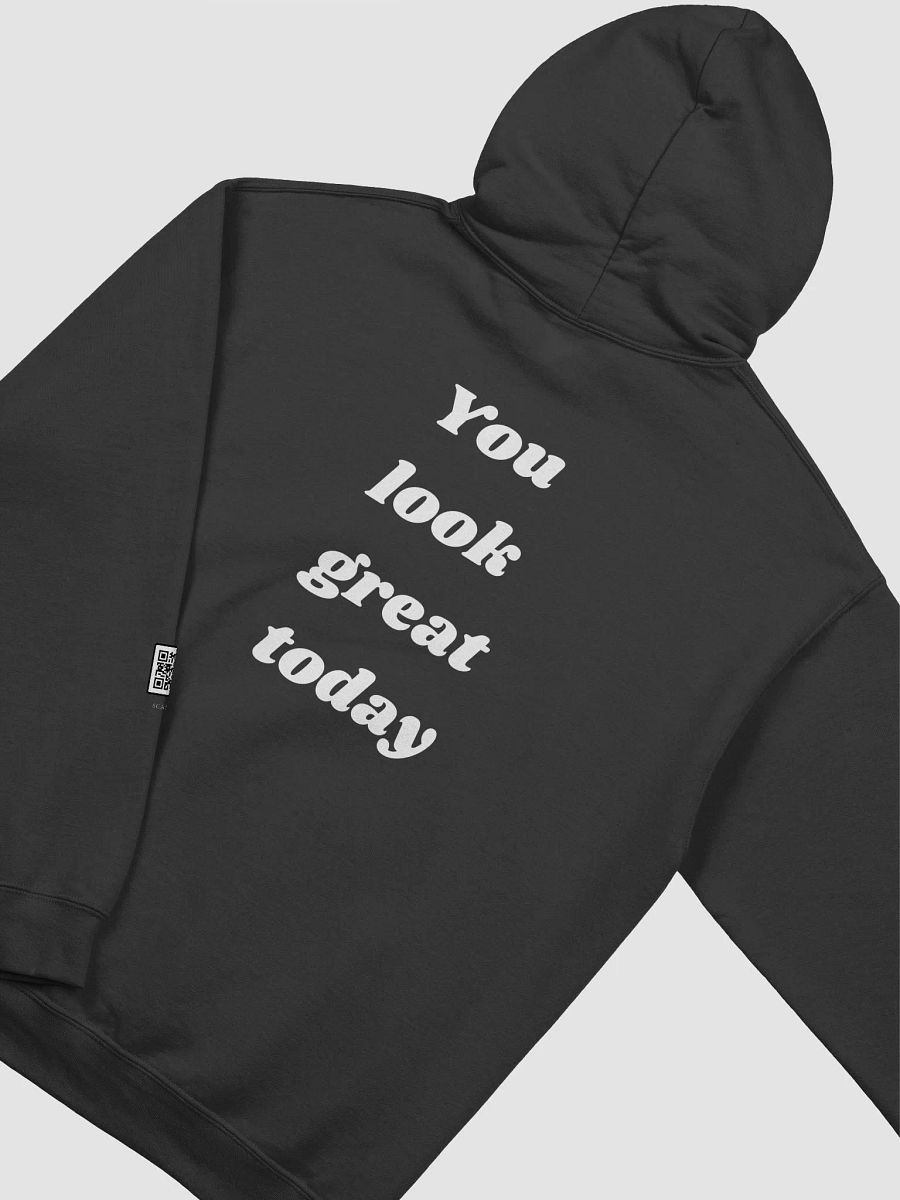You Look Great Hoodie product image (36)