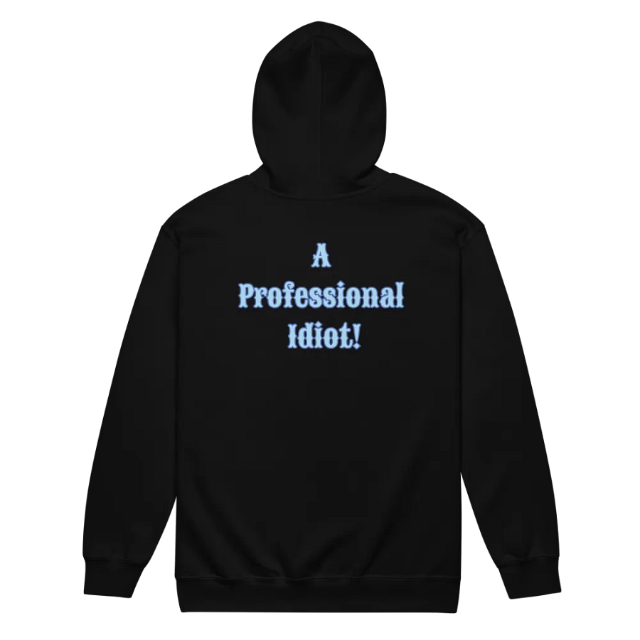 Professional Idiot Zip Hoodie product image (7)