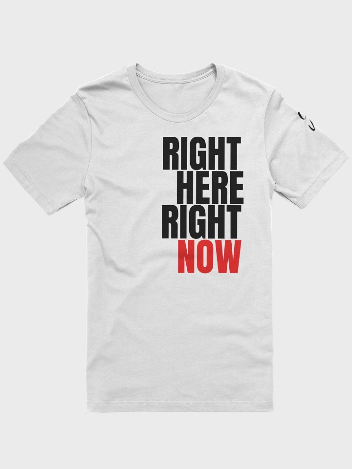 Right Here Right Now Tee product image (1)