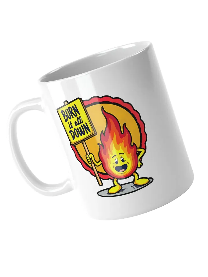 Burn It All Down Mug product image (1)