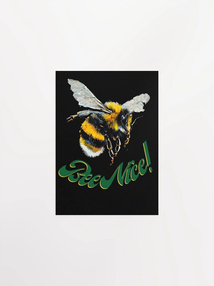 Bee Nice! Vibrant Matte Poster product image (1)