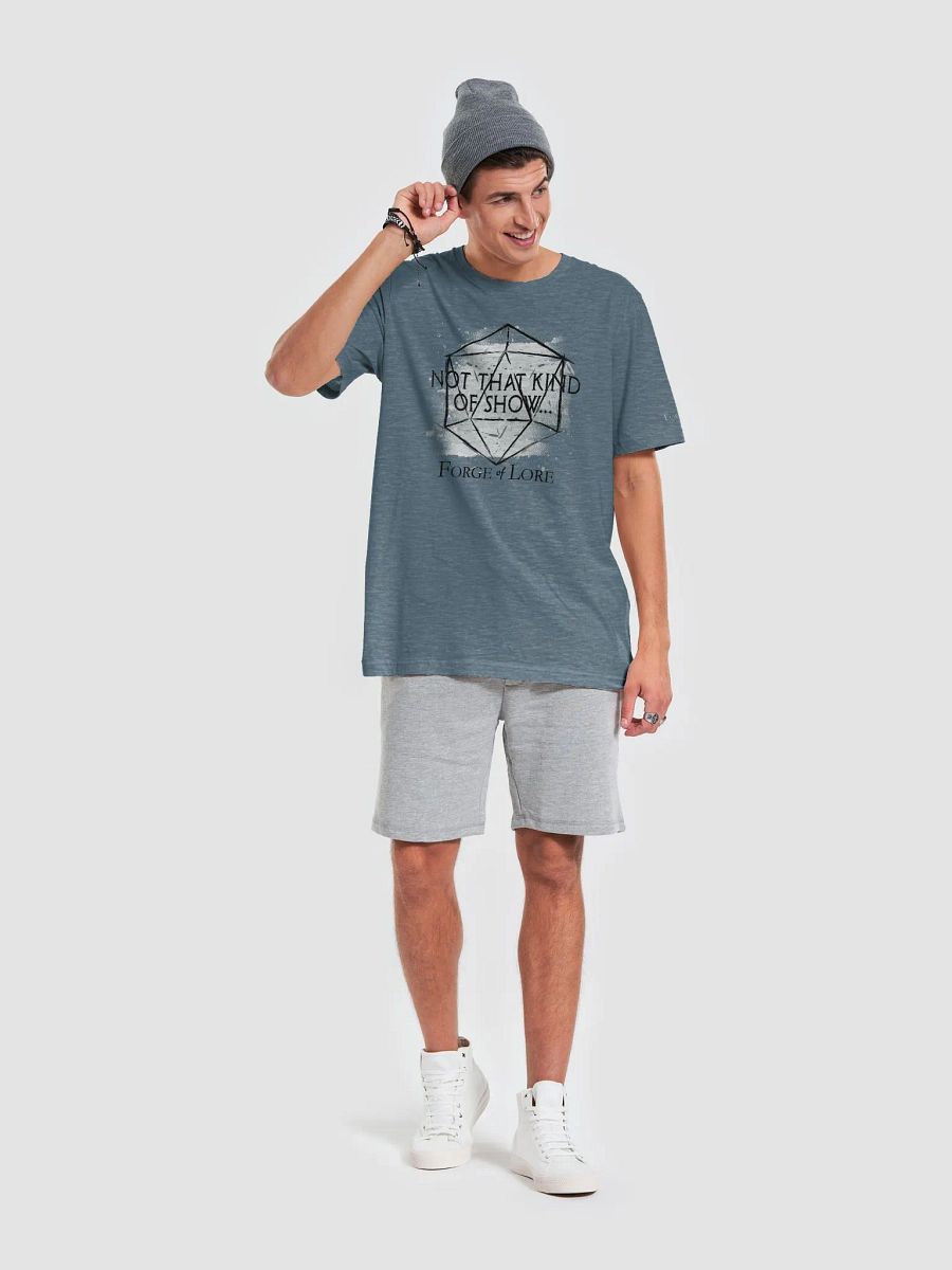 Not That Kind of Show T-Shirt || Forge of Lore product image (6)