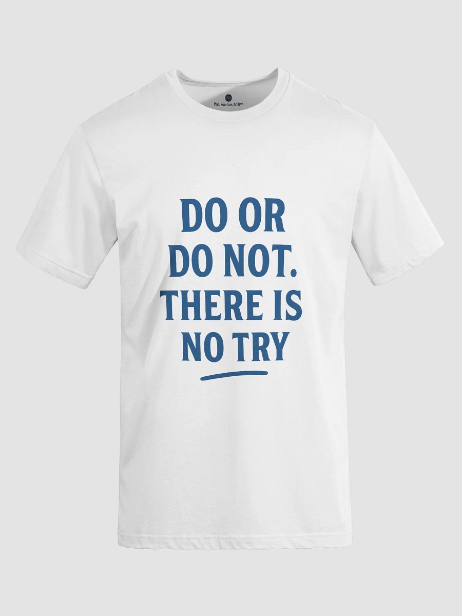 Do or do not. There's no try. Supersoft Tee product image (11)