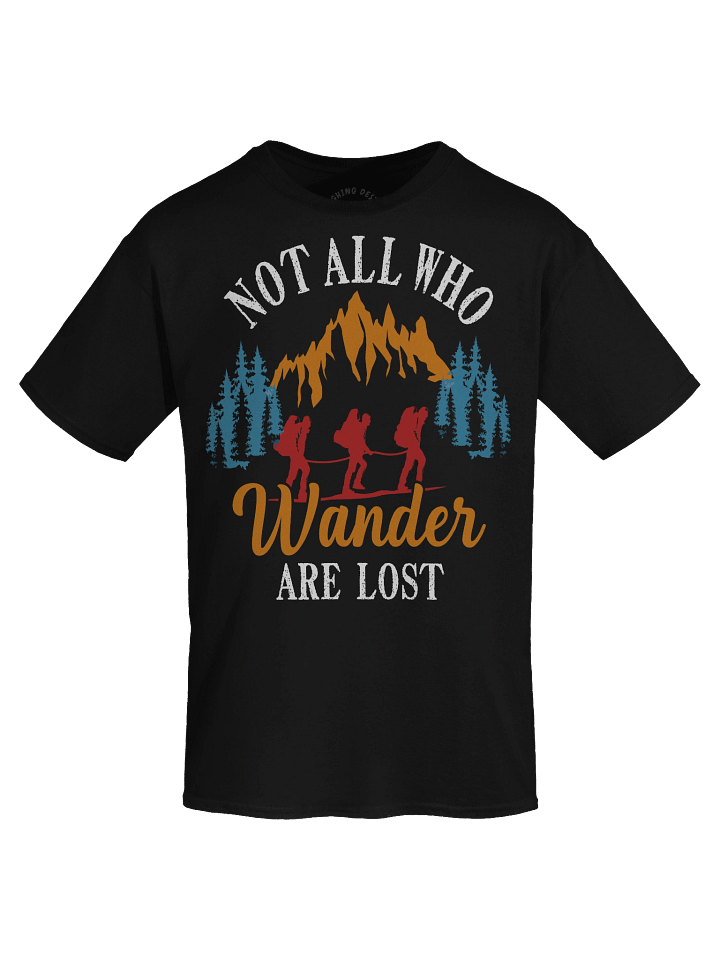 "Not All Who Wander Are Lost" Hiking & Adventure T-Shirt product image (1)