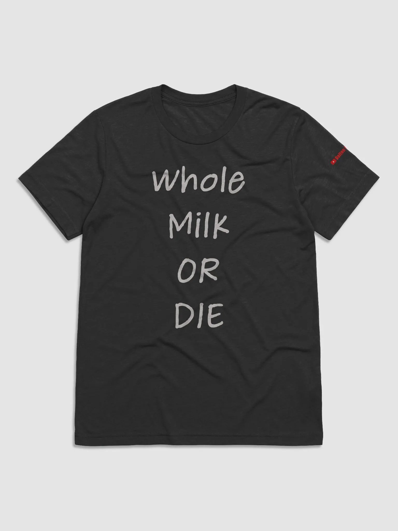 Whole Milk or Die Bella + Canvas Shirt product image (1)