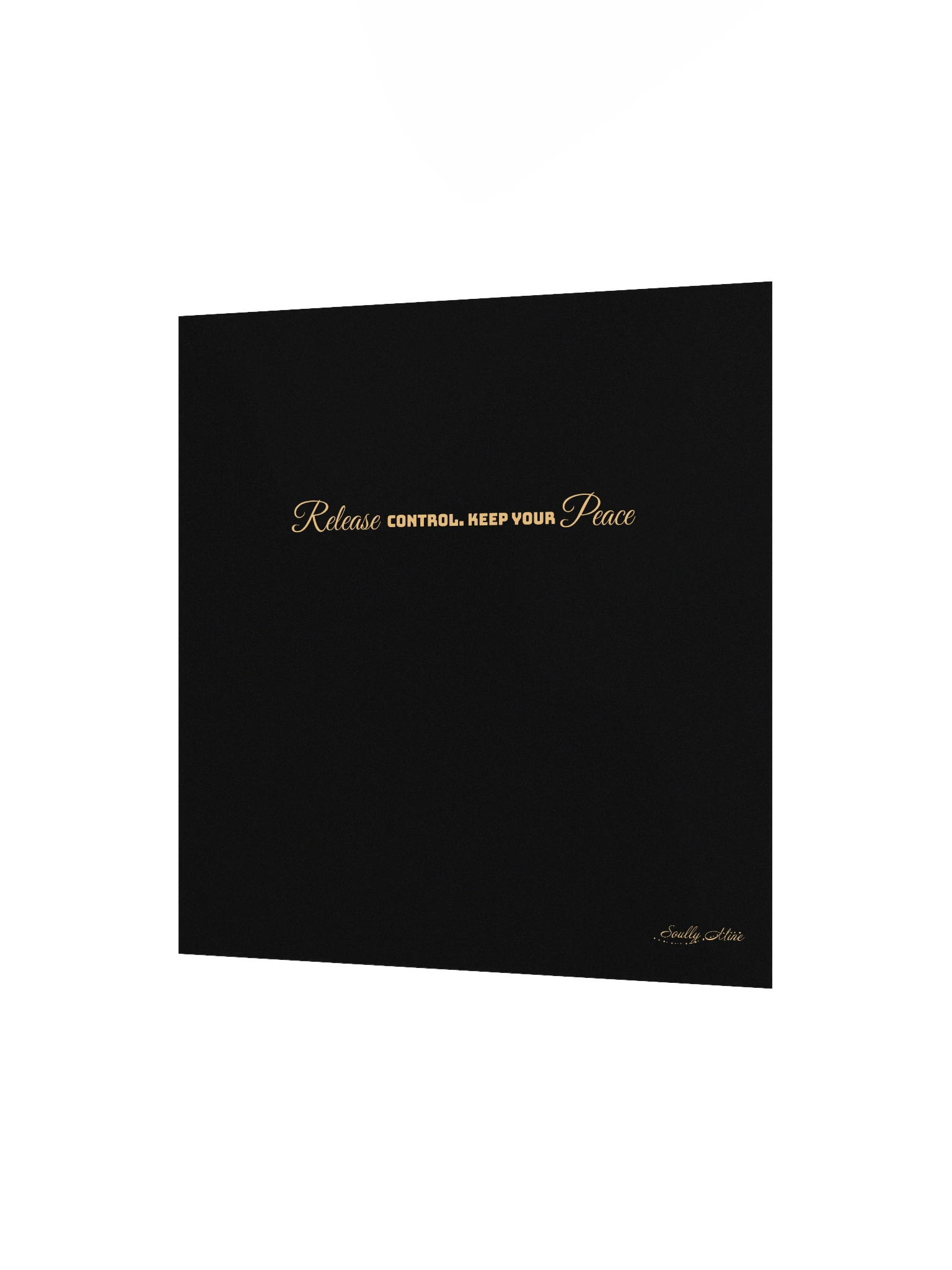 Soully Mine- GOLD PRINT Release Control. Keep Your Peace Matte Poster product image (3)