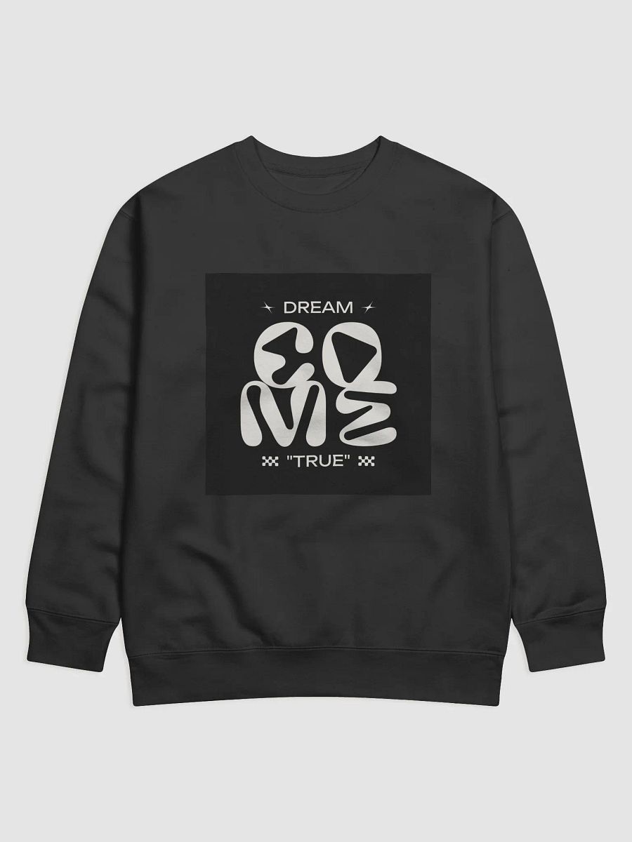 True Dream | Custom designed Sweatshirt product image (4)