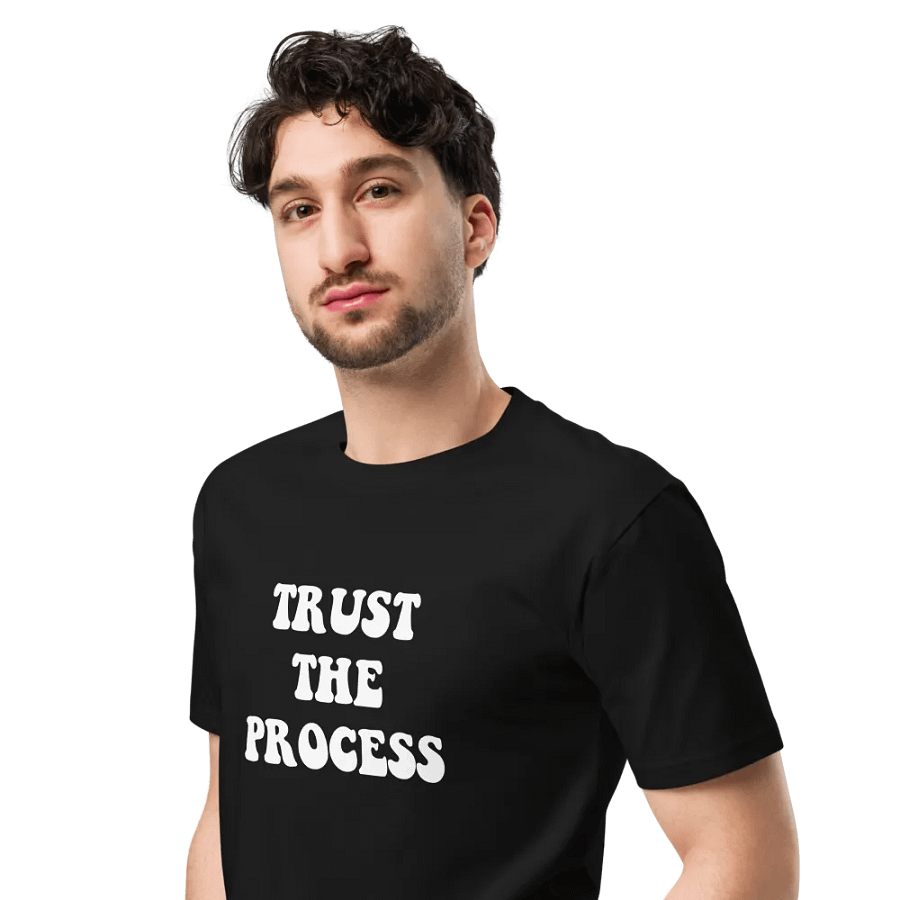 Trust The Process Unisex Premium T-Shirt product image (5)