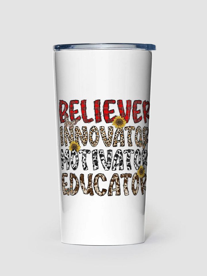 Believer, Innovator, Motivator, Educator - Adult Tumbler product image (1)