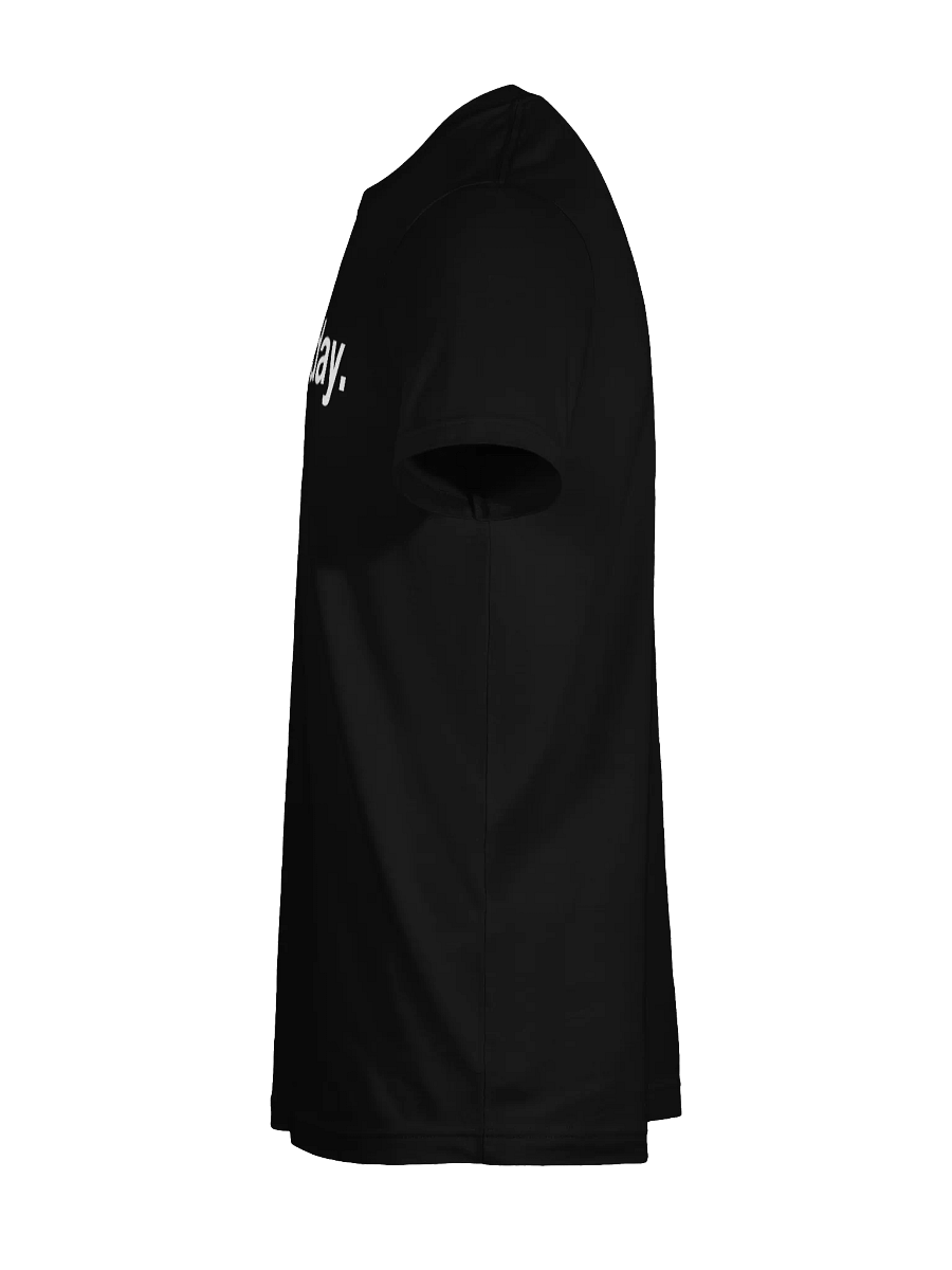 Not today. Unisex T-Shirt product image (119)