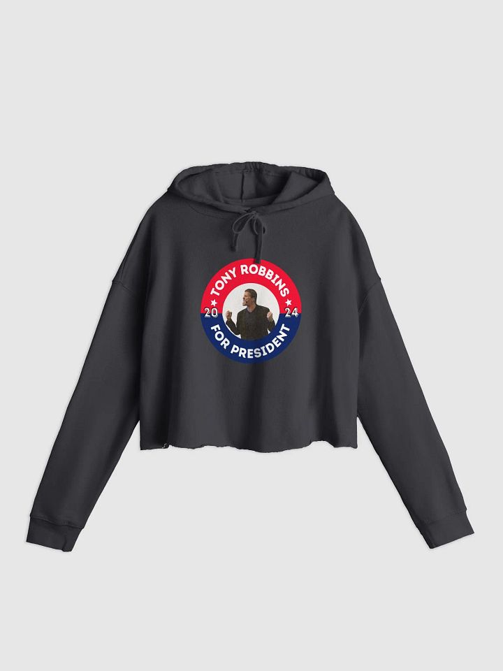 Tony Robbins for President 2024 Campaign Button Independent Trading Co. Women’s Lightweight Cropped Hoodie product image (1)