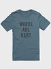 Words Are Hard Tee product image (37)