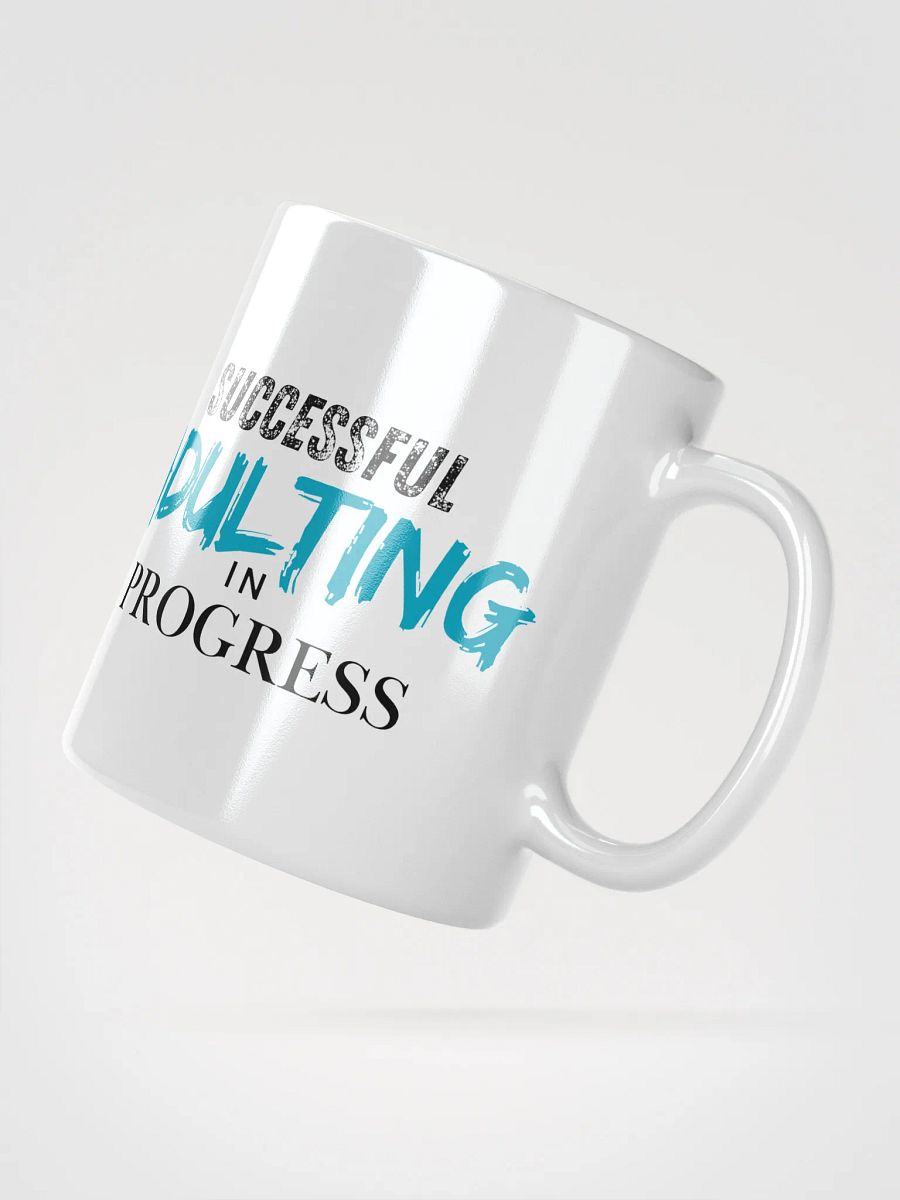 Successful Adulting in Progress Ceramic Mug product image (3)