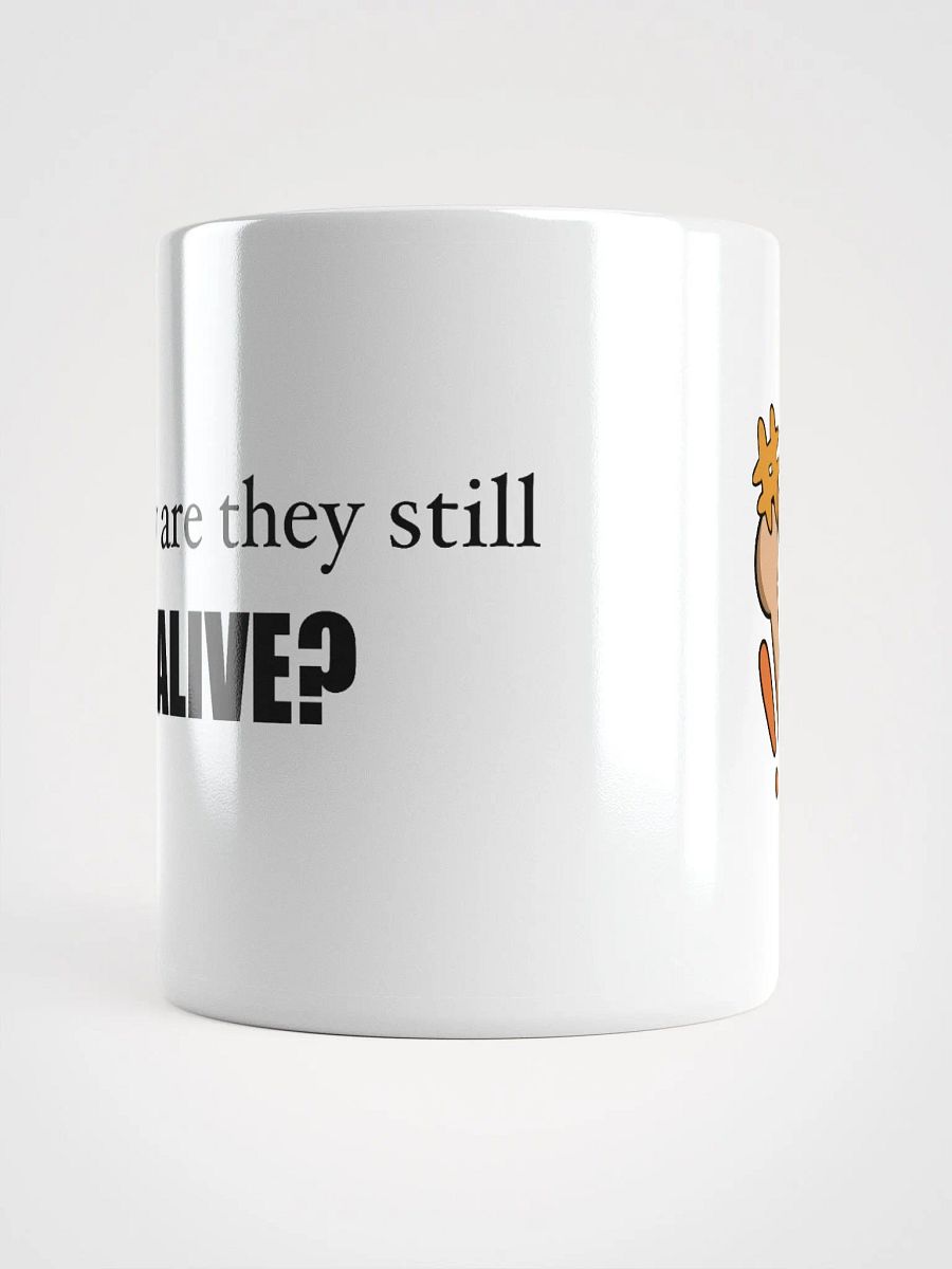 How are they still alive?? Mug product image (5)