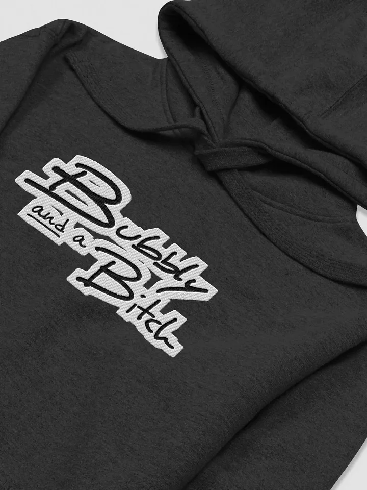 Bubbly and a B*tch (bubble design) embroidered heavyweight hoodie product image (1)