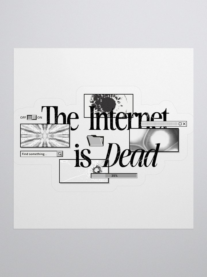 THE INTERNET IS DEAD (STICKER) product image (2)