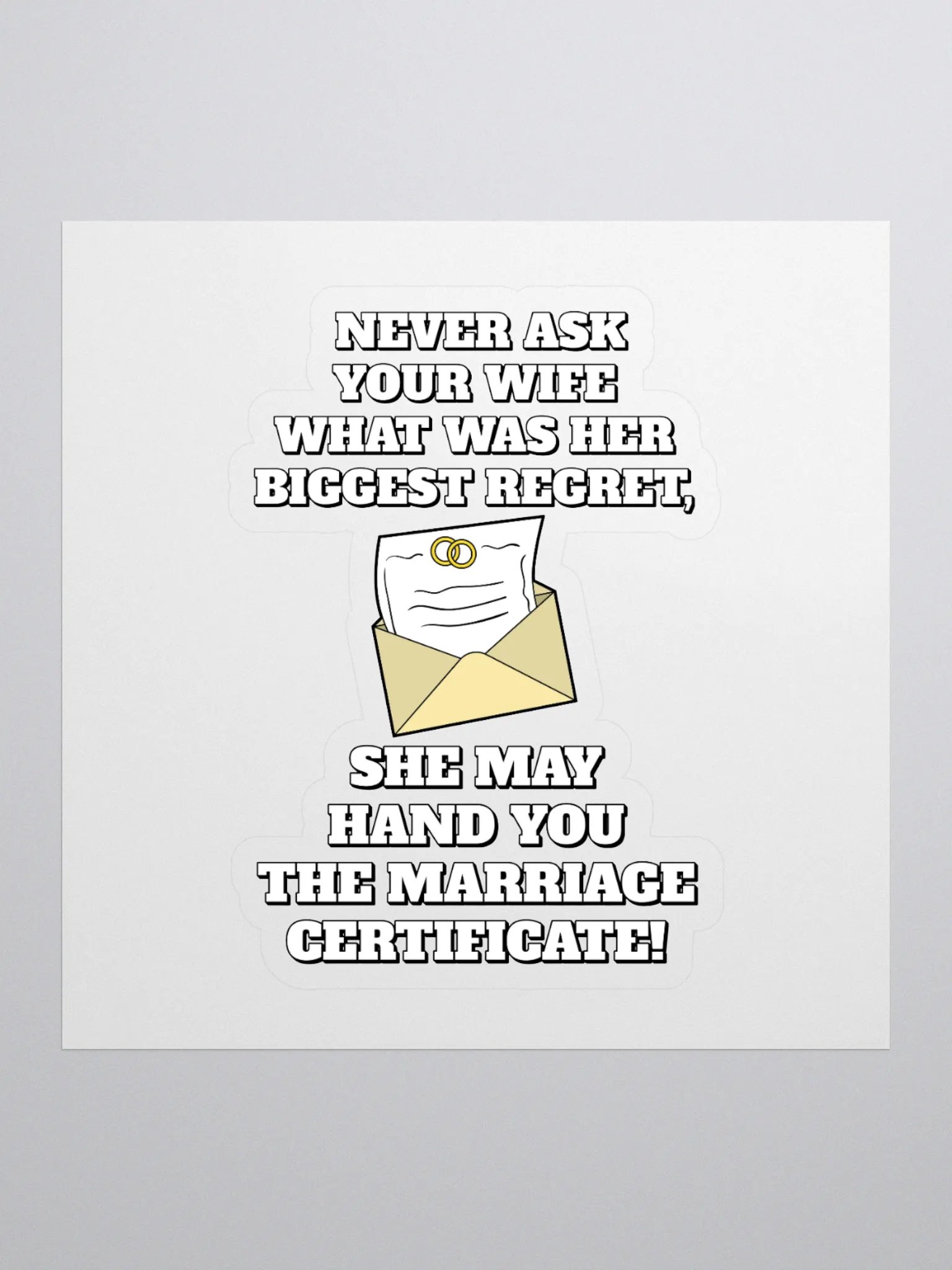 Never Ask Your Wife What Was Her Biggest Regret - Funny Sticker product image (1)