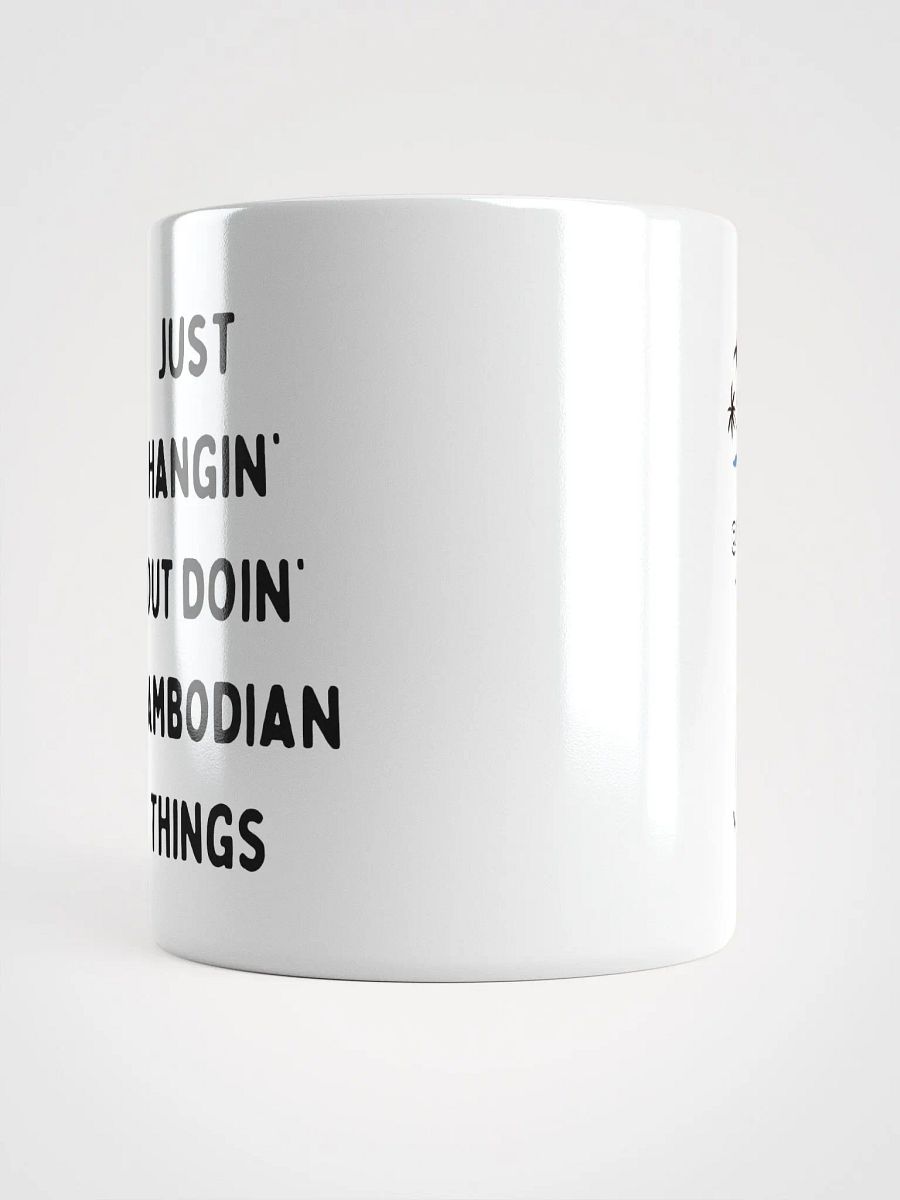 Just Hangin' Out Doin' Cambodian Thins Mug product image (5)