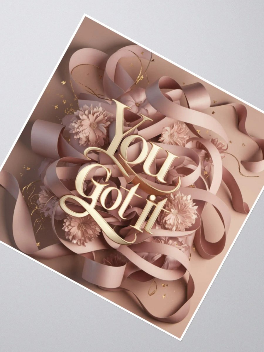 You Got It, Motivational & Empowerment Stickers product image (3)