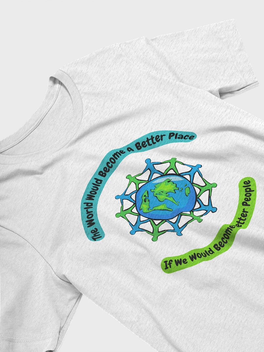 Better People, Better World T-Shirt product image (29)