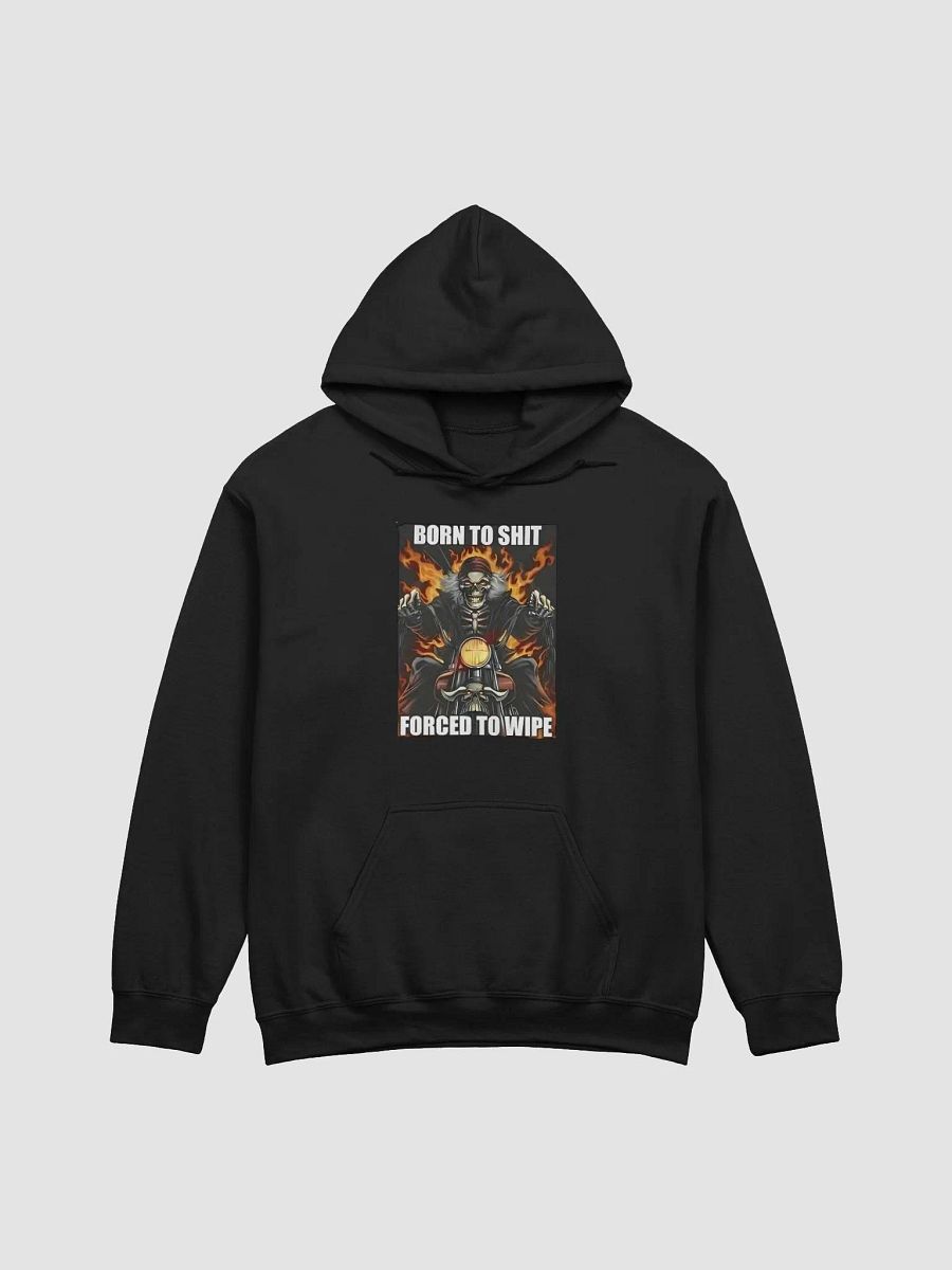 Born To Shit Forced To Wipe Hoodie product image (1)