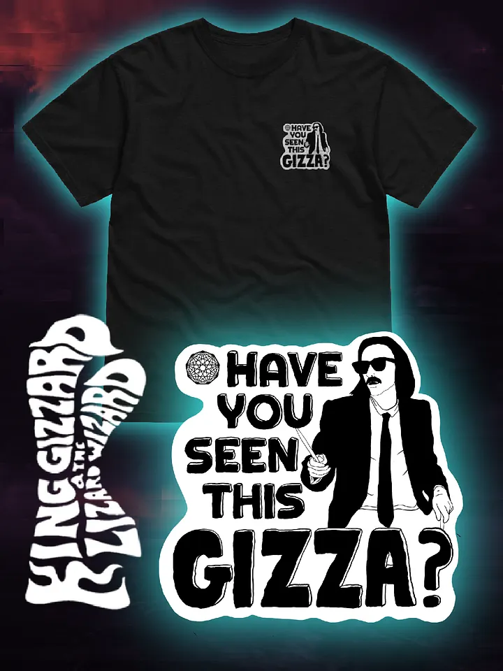 HAVE YOU SEEN THIS GIZZA T-SHIRT product image (1)