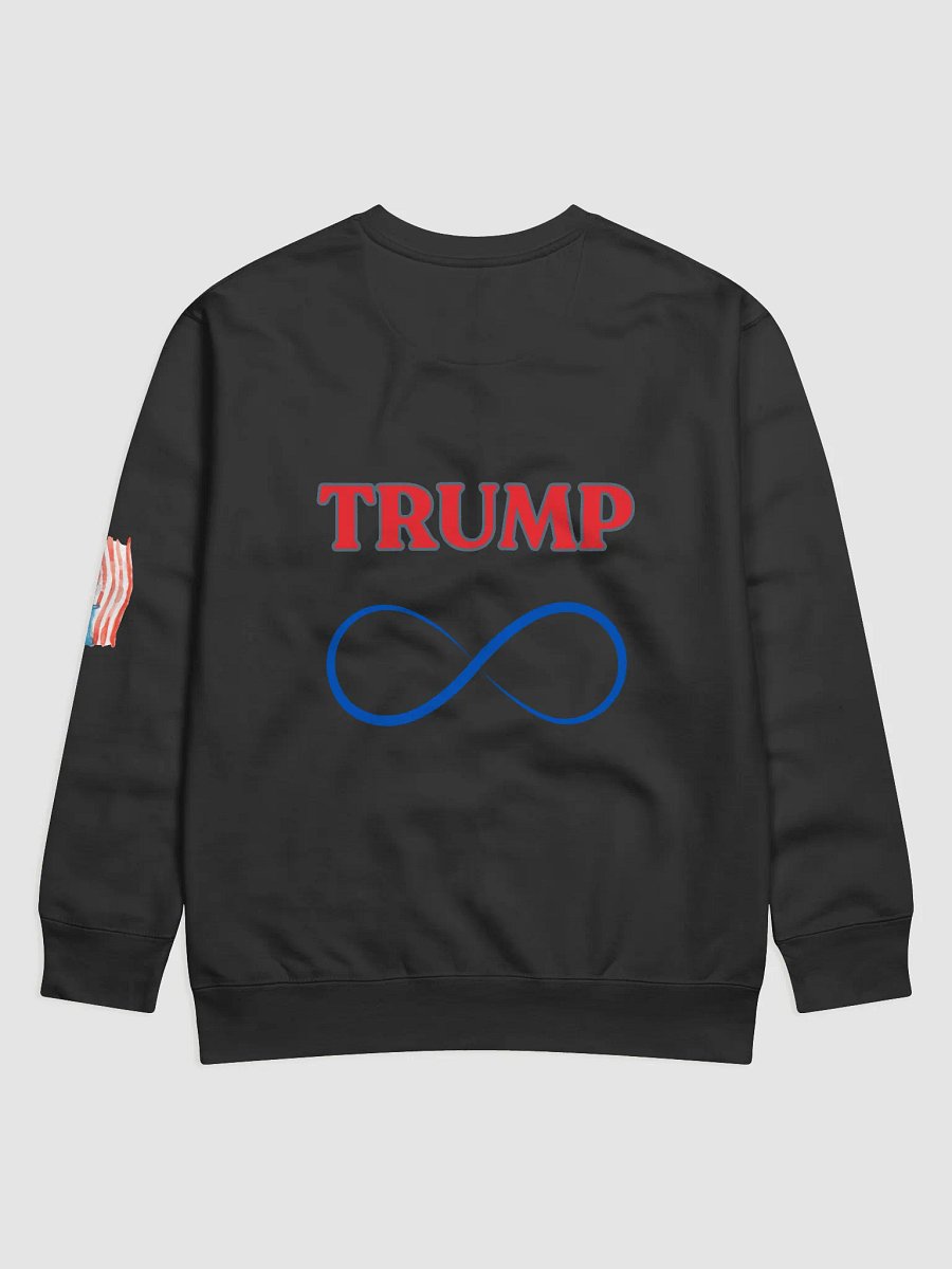 Trump Forever Infinity Sweatshirt Style 2 product image (2)