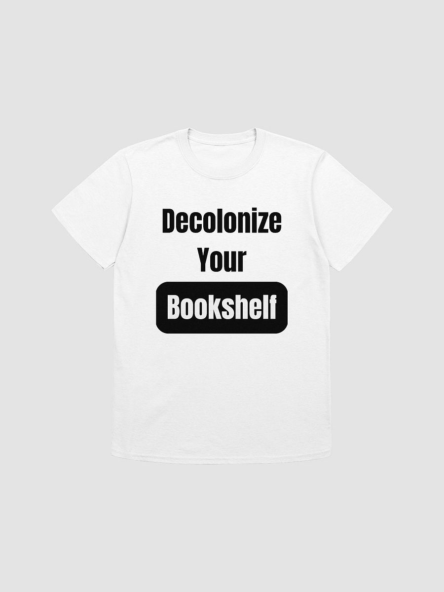 Decolonize Your Bookshelf Unisex T-Shirt V1 product image (7)