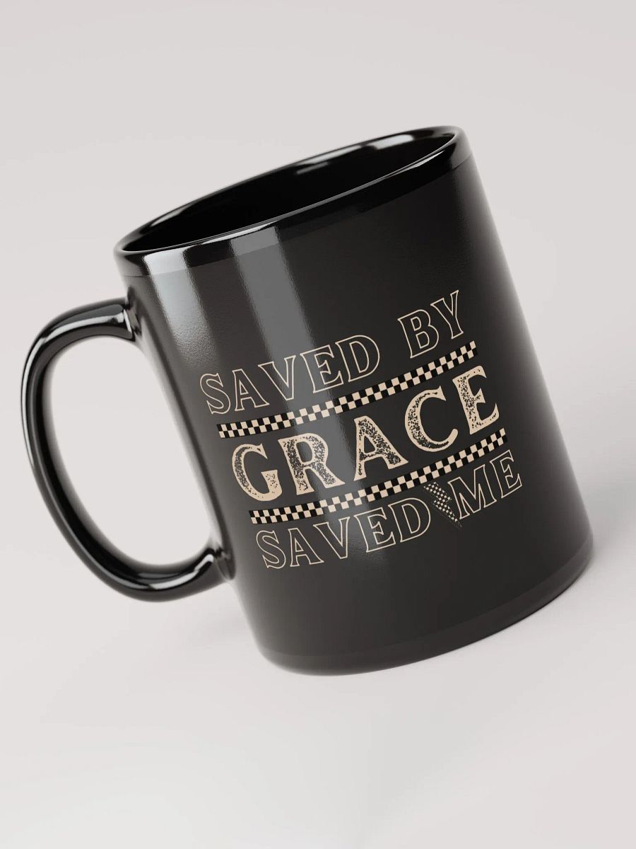 Saved By Grace, Grace Saved Me Ceramic Mug product image (3)