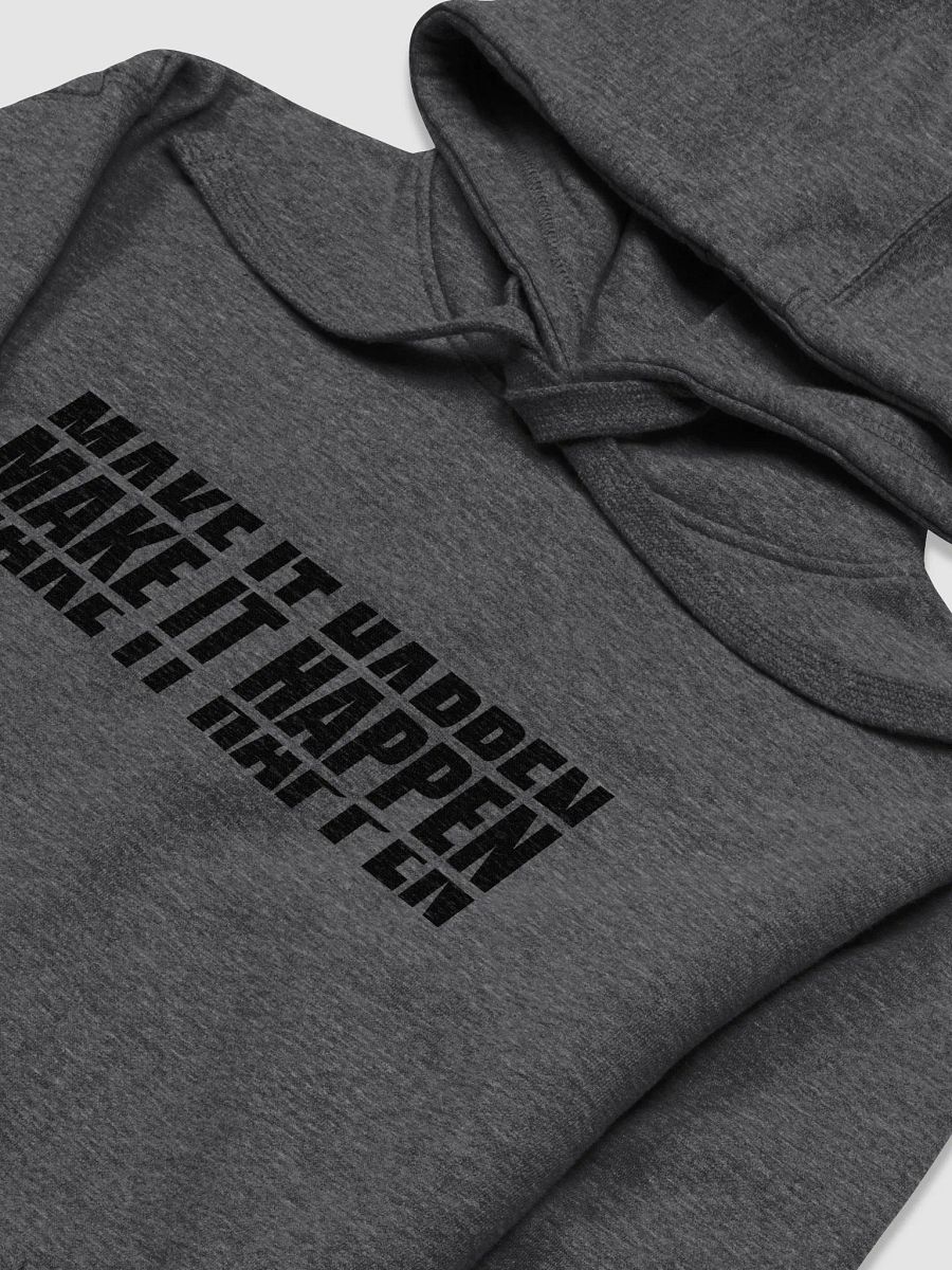 Make it Happen Hoodie product image (15)