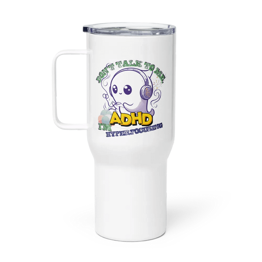 ADHD Hyperfocusing Travel Mug with a Handle product image (1)