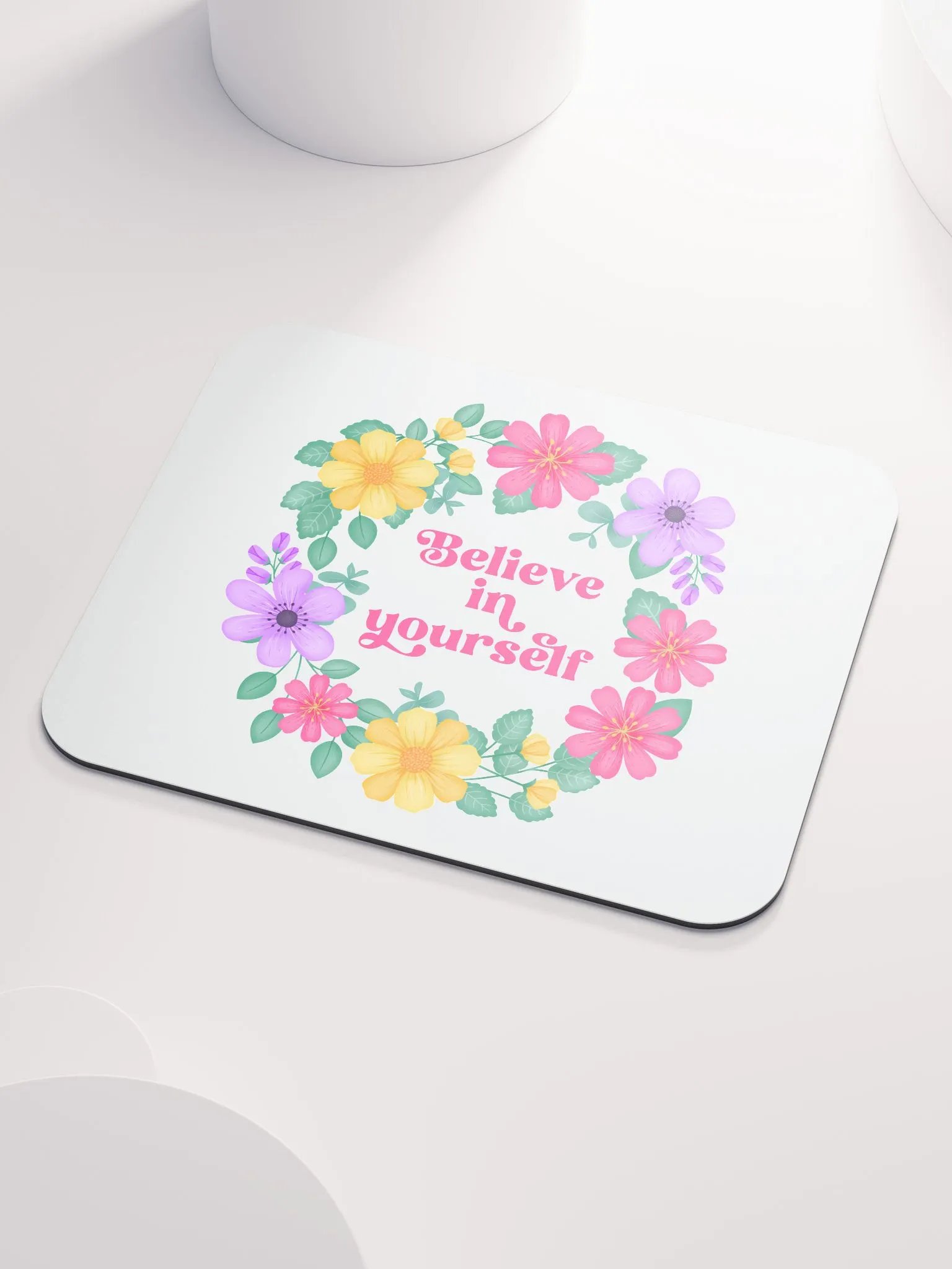 Believe in yourself - Mouse Pad White product image (3)