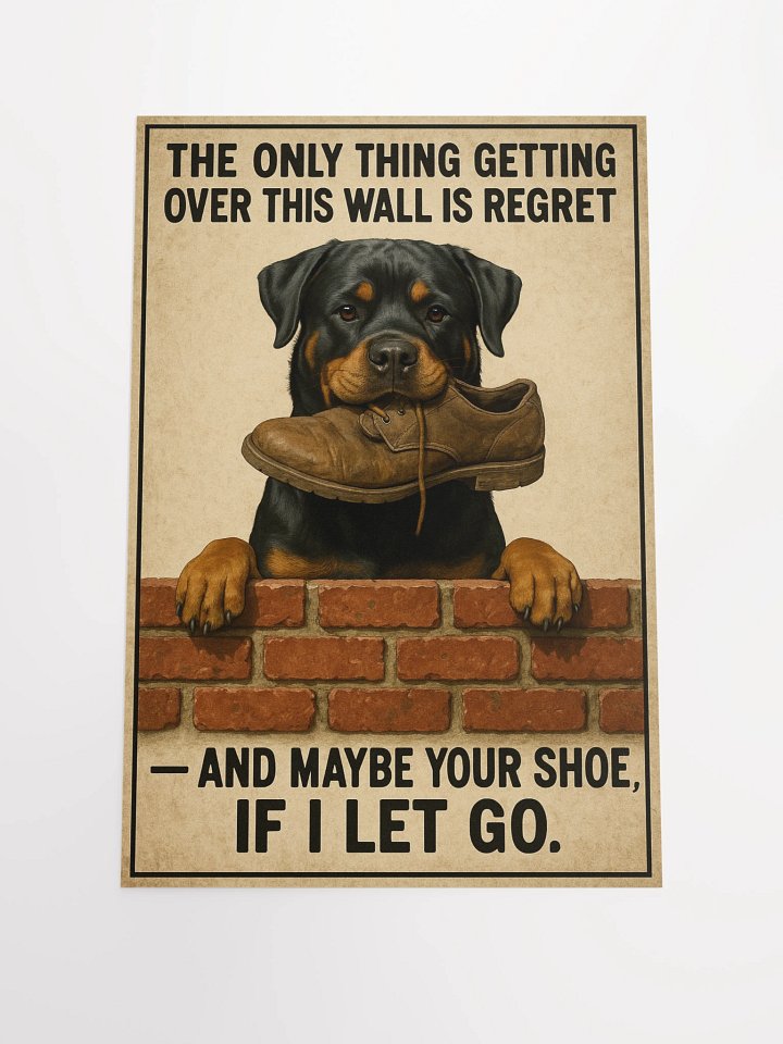 The only thing getting over this wall is regret — and maybe your shoe, if I let go. product image (1)