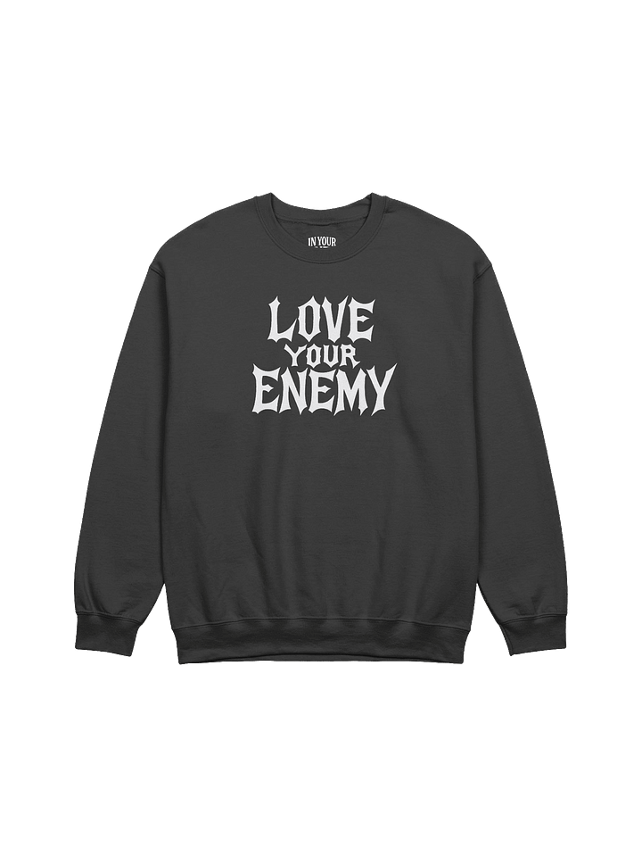 Love Your Enemy Sweatshirt product image (1)