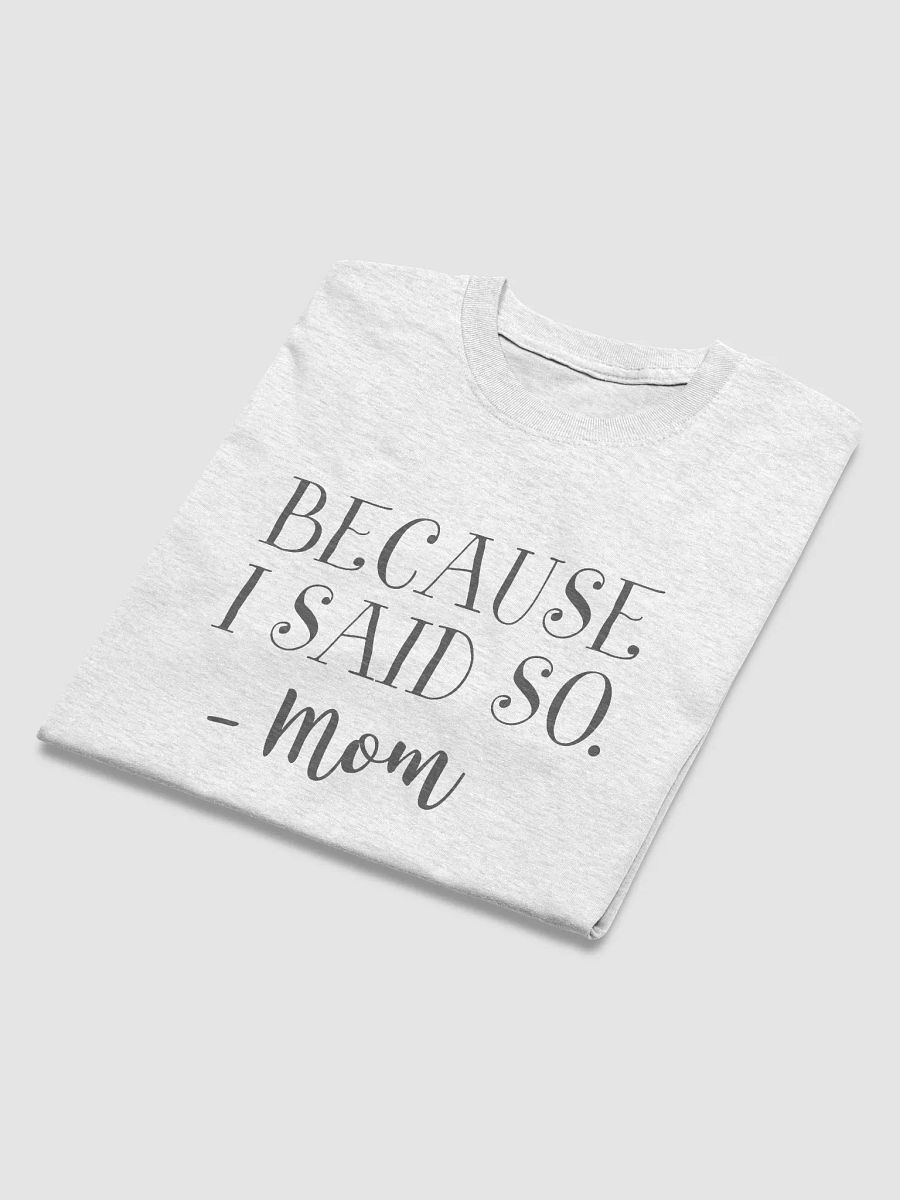 Mom Said So Tee product image (20)
