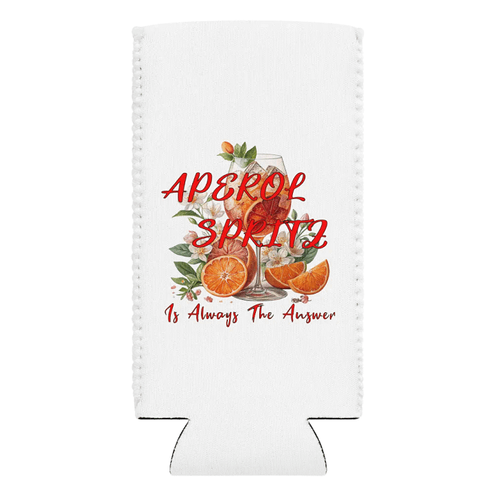 Aperol Spritz Is Always The Answer Can Cooler product image (2)