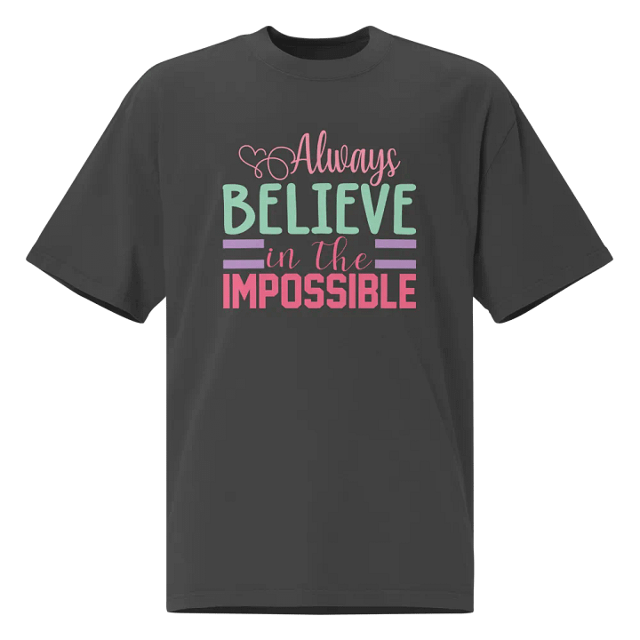 Always Believe in the Impossible Inspirational T-Shirt product image (2)