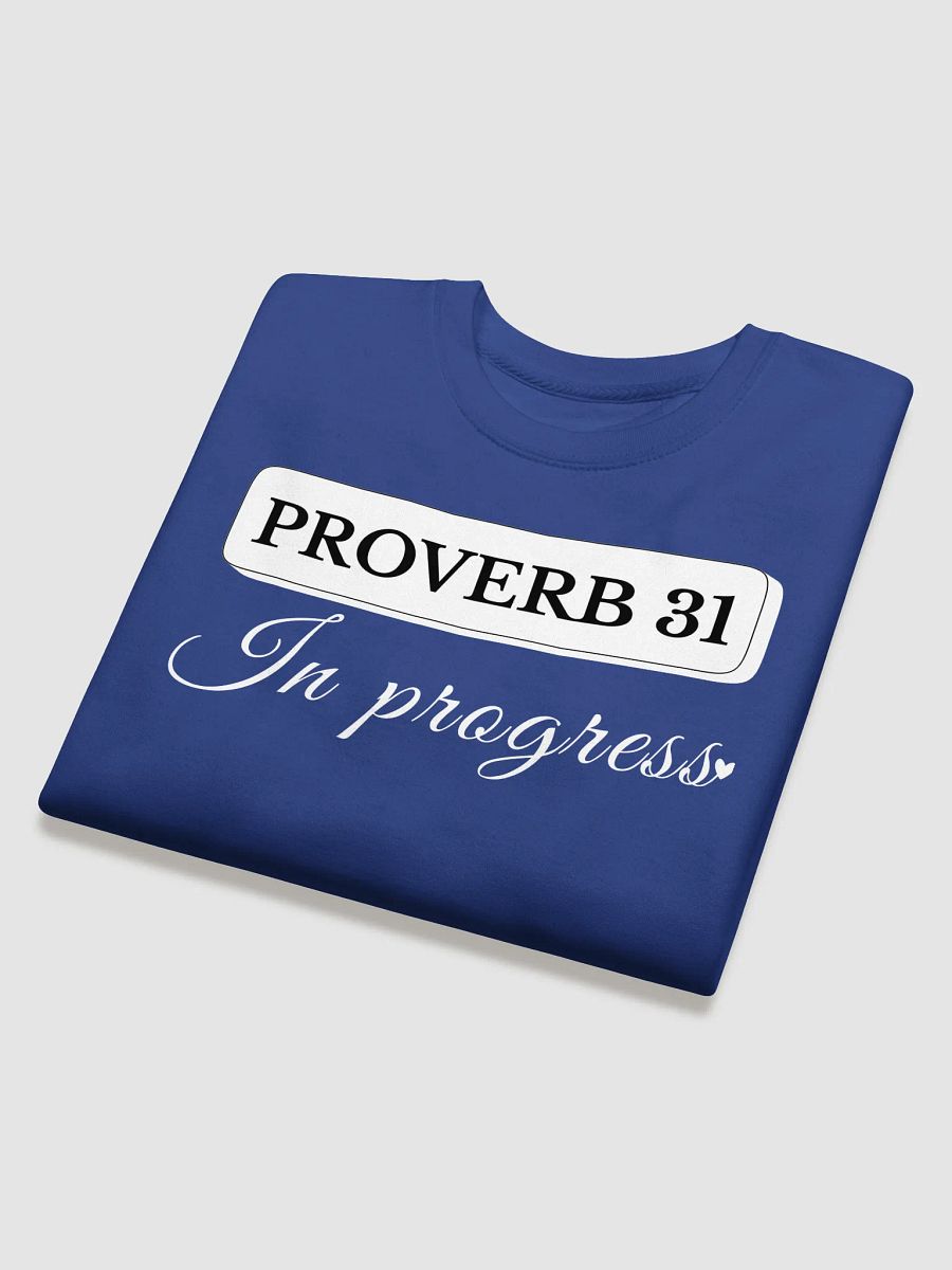 Proverb 31 In Progress, Heritage Crewneck Sweatshirt. product image (3)