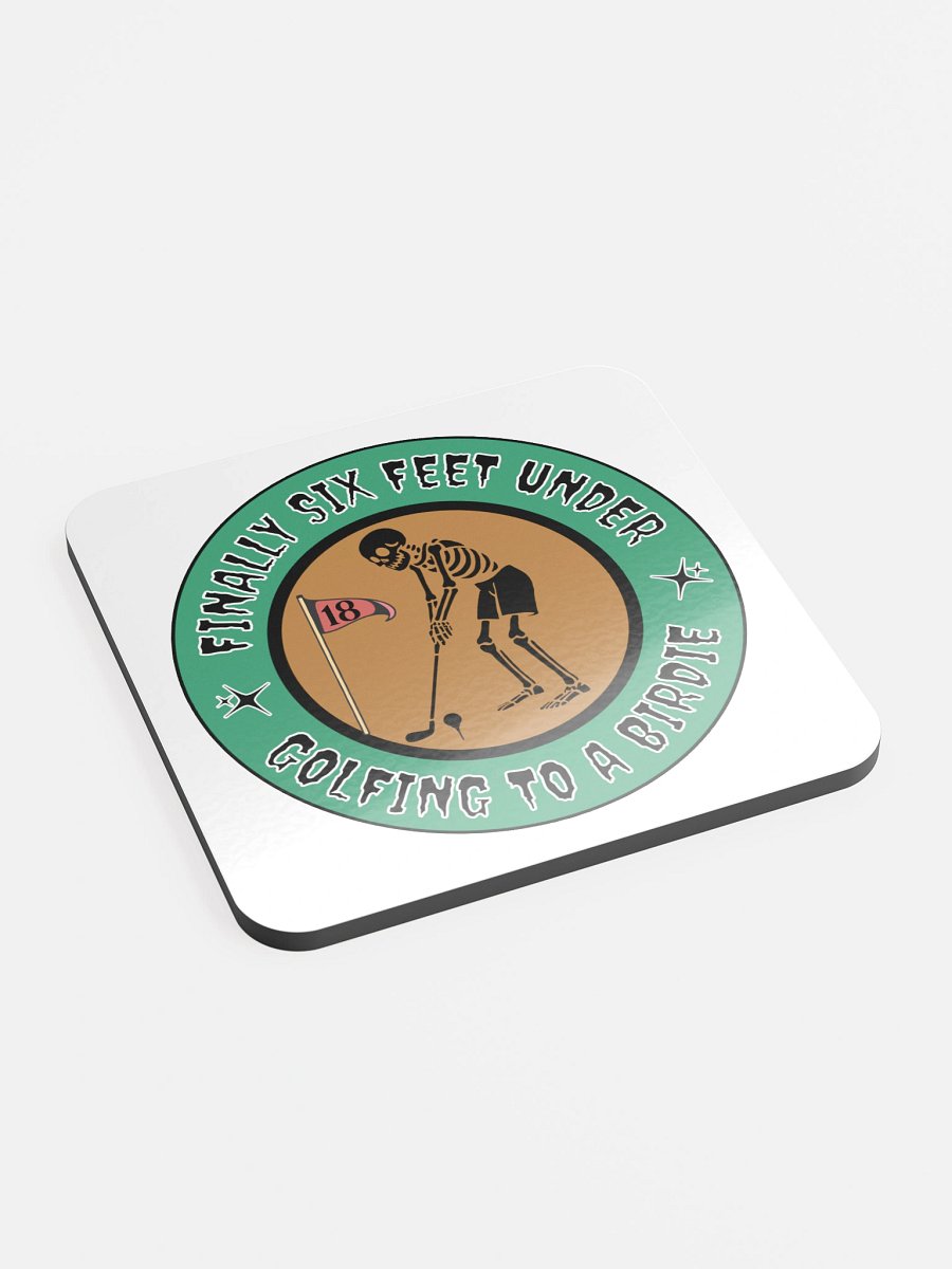 Finally Six Feet Under Golfing To A Birdie Coaster Set product image (3)