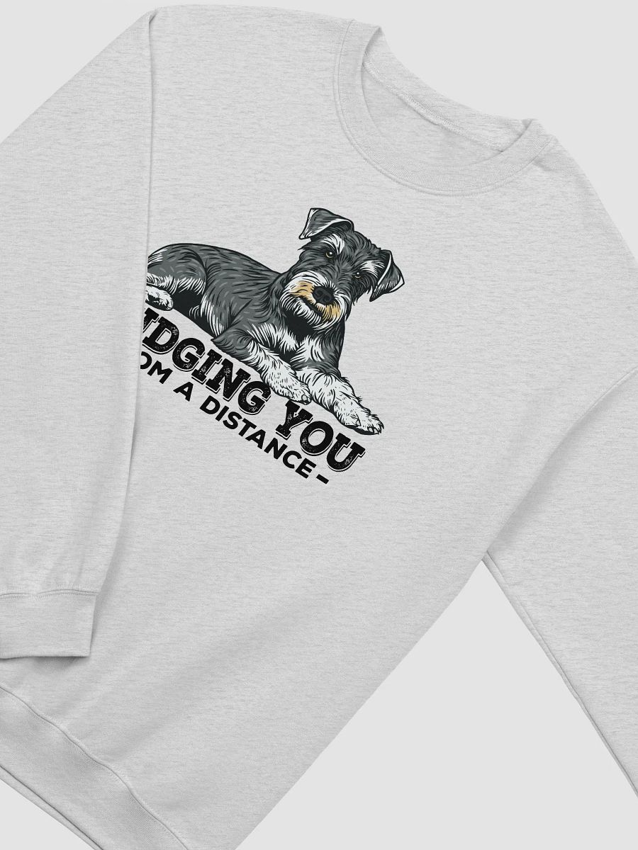 Judging You from a Distance Sweatshirt of a Schnauzer | Funny Shirt for Schnauzer Paw-rents product image (26)