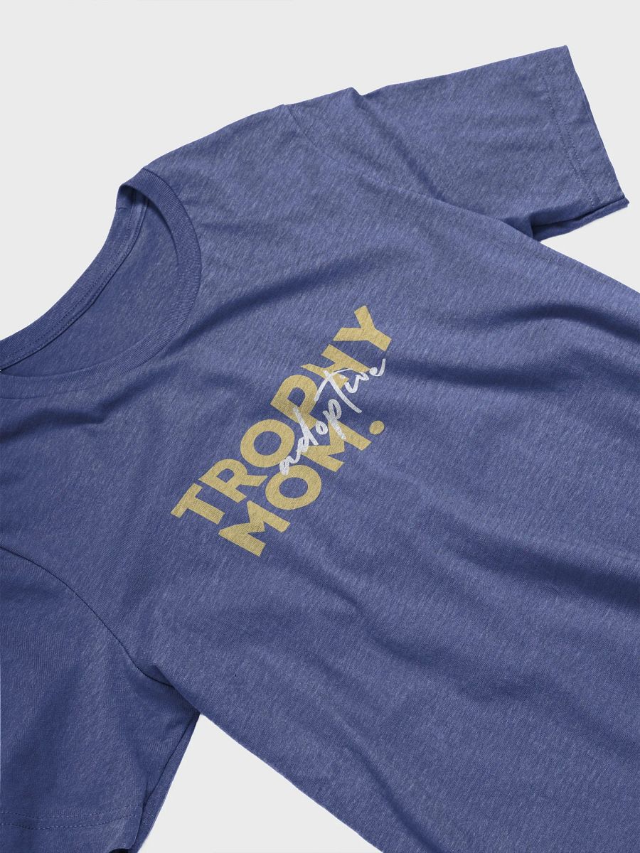 Trophy Adoptive Mom T-Shirt product image (10)