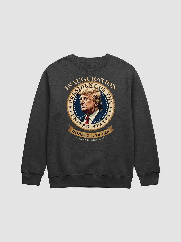 Donald J. Trump Presidential Inauguration Sweatshirt product image (1)