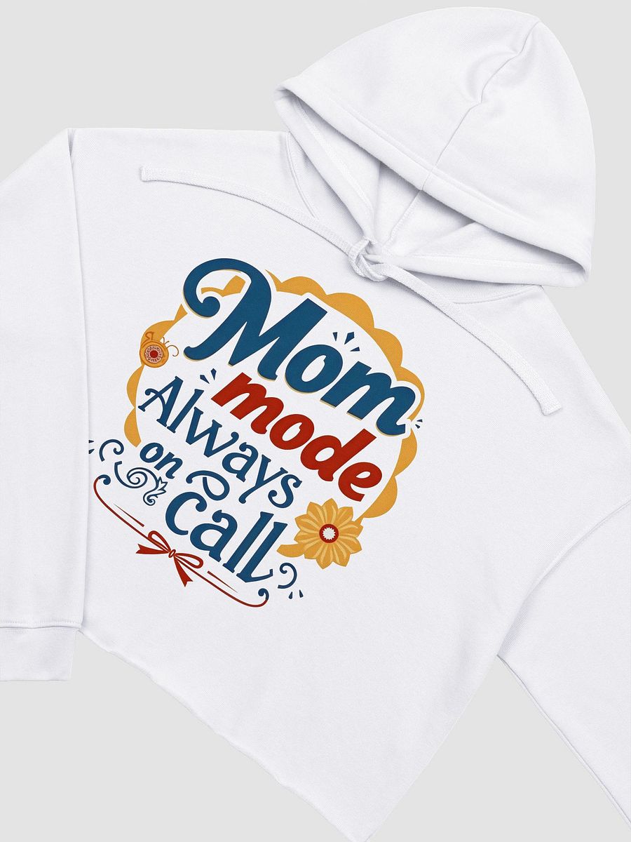 Mom Mode Always On Call Crop Hoodie product image (13)