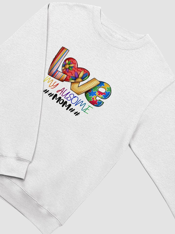 Love My Awesome #MOM Sweatshirt product image (14)