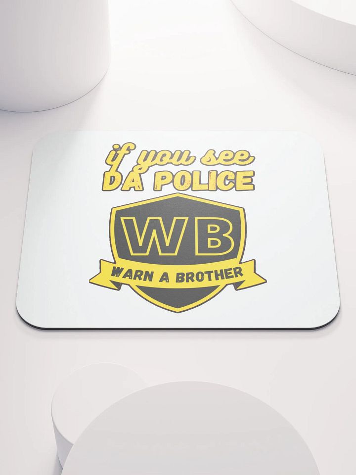 IF YOU SEE DA POLICE, WARN A BROTHER product image (1)