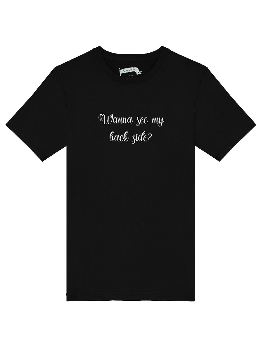 Wanna See My Back Side White - Crewneck Tee product image (9)