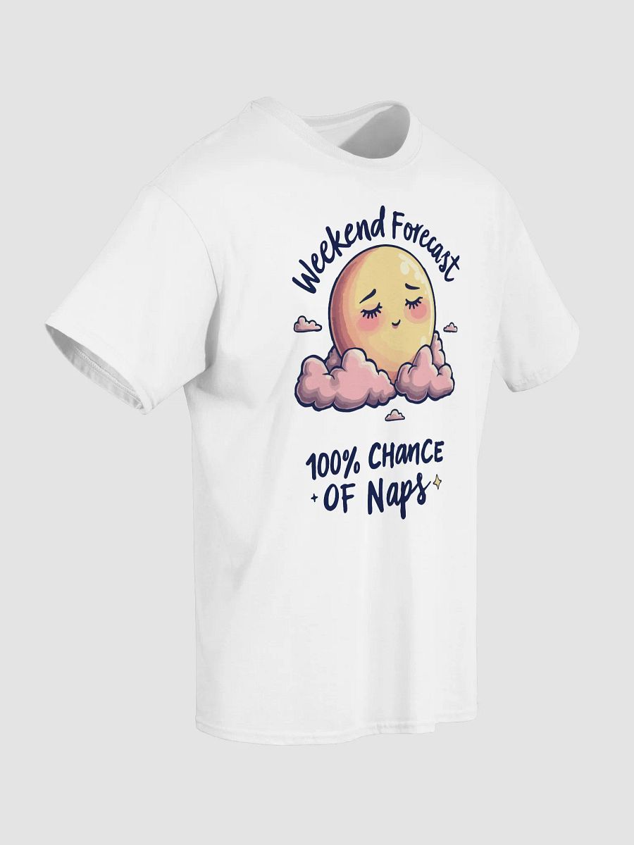 Weekend Forecast: 100% Chance of Naps T-Shirt product image (37)