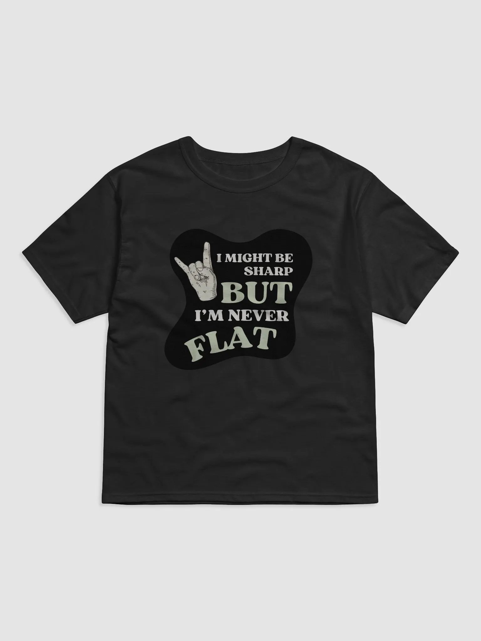 I Might Be Sharp But I'm Never Flat - Funny Gifts For Singers product image (1)
